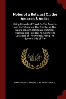 Front cover_Notes of a Botanist On the Amazon & Andes