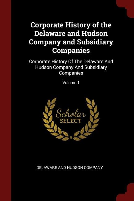 Front cover_Corporate History of the Delaware and Hudson Company and Subsidiary Companies