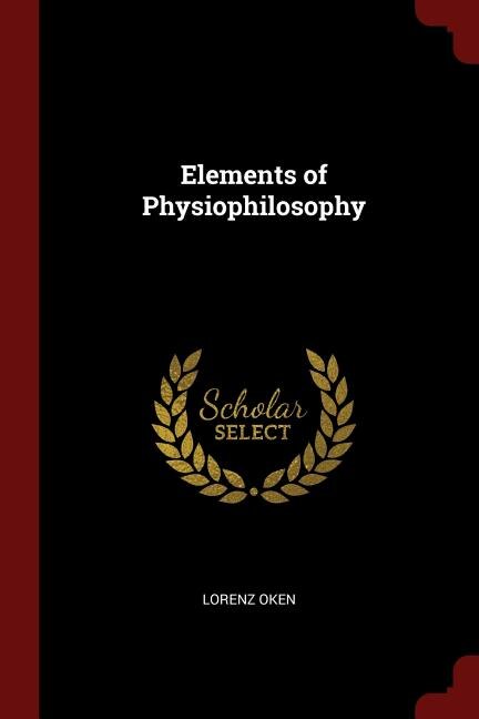 Elements of Physiophilosophy