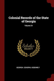 Couverture_Colonial Records of the State of Georgia; Volume 24