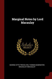 Marginal Notes by Lord Macaulay