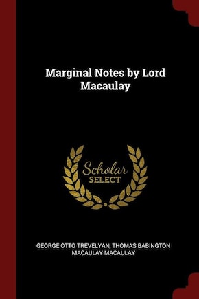 Marginal Notes by Lord Macaulay