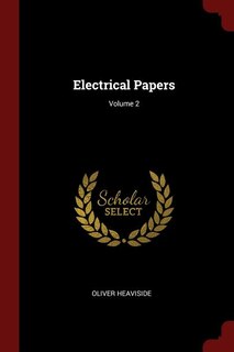 Electrical Papers; Volume 2