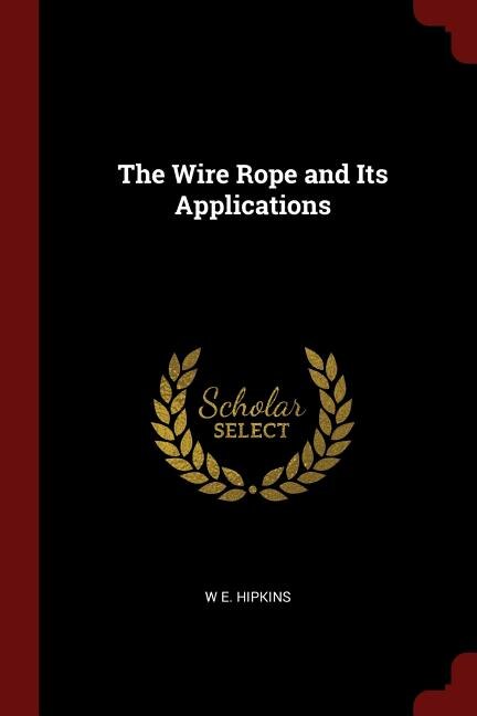 The Wire Rope and Its Applications