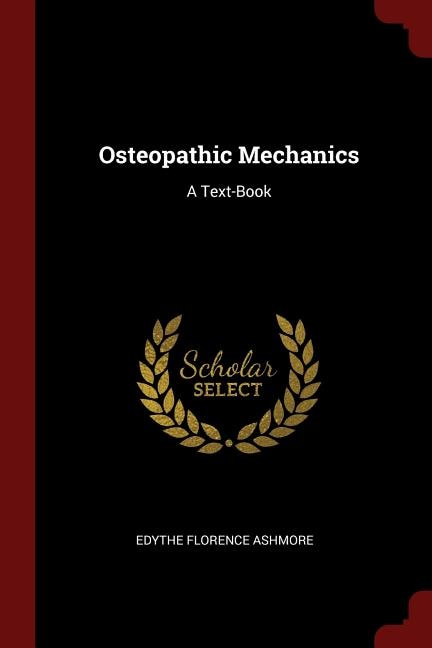 Osteopathic Mechanics: A Text-Book