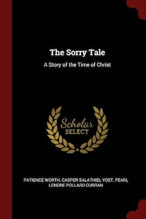 The Sorry Tale: A Story of the Time of Christ