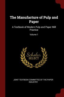 Couverture_The Manufacture of Pulp and Paper
