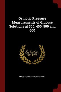 Couverture_Osmotic Pressure Measurements of Glucose Solutions at 300, 400, 500 and 600