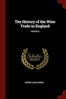 Front cover_The History of the Wine Trade in England; Volume 3