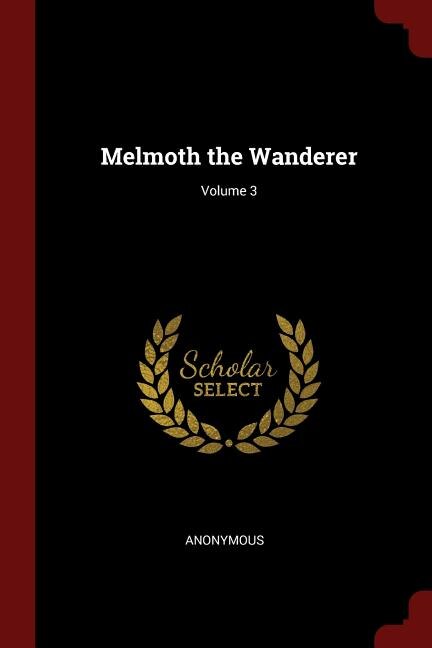 Front cover_Melmoth the Wanderer; Volume 3