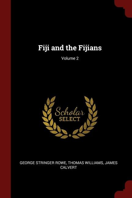 Fiji and the Fijians; Volume 2