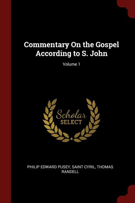 Couverture_Commentary On the Gospel According to S. John; Volume 1