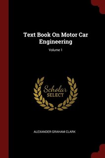 Couverture_Text Book On Motor Car Engineering; Volume 1