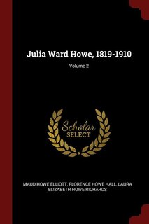 Front cover_Julia Ward Howe, 1819-1910; Volume 2