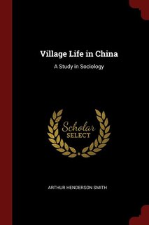 Village Life in China: A Study in Sociology
