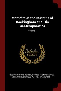 Couverture_Memoirs of the Marquis of Rockingham and His Contemporaries; Volume 1