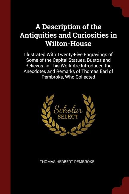 Front cover_A Description of the Antiquities and Curiosities in Wilton-House