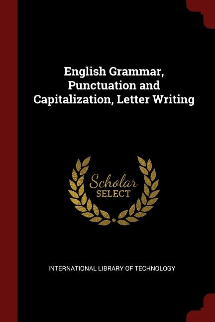 Front cover_English Grammar, Punctuation and Capitalization, Letter Writing