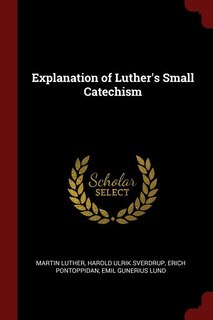 Front cover_Explanation of Luther's Small Catechism