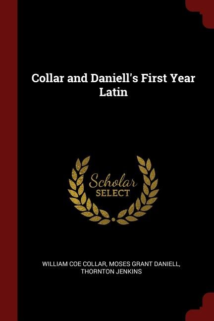 Front cover_Collar and Daniell's First Year Latin