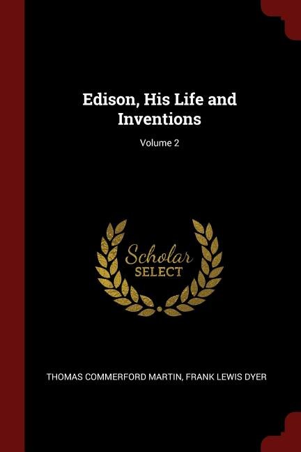 Front cover_Edison, His Life and Inventions; Volume 2