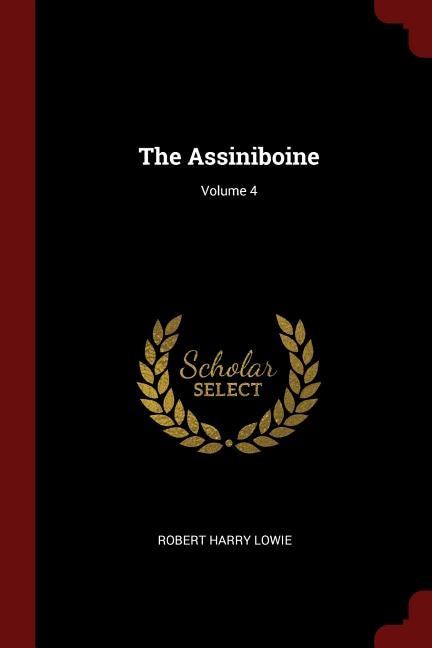 The Assiniboine; Volume 4