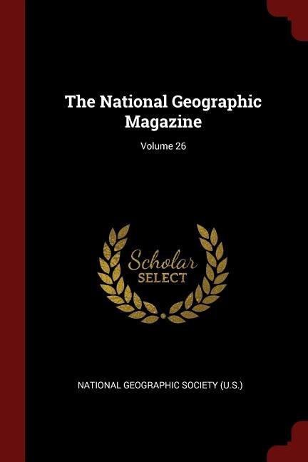 Front cover_The National Geographic Magazine; Volume 26