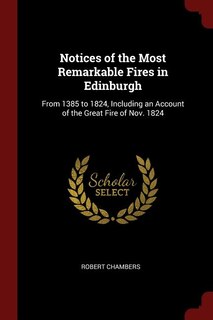 Front cover_Notices of the Most Remarkable Fires in Edinburgh