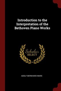 Front cover_Introduction to the Interpretation of the Bethoven Piano Works