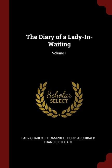 The Diary of a Lady-In-Waiting; Volume 1