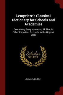 Couverture_Lempriere's Classical Dictionary for Schools and Academies