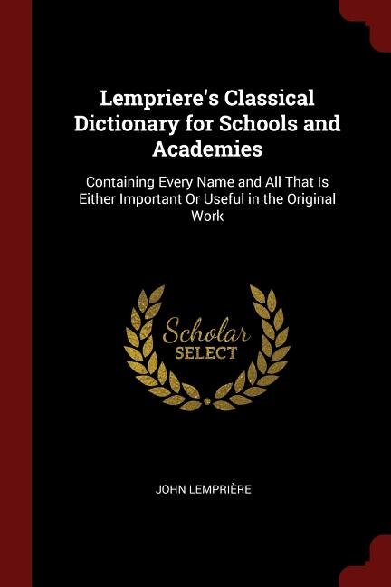 Couverture_Lempriere's Classical Dictionary for Schools and Academies