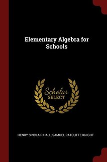 Elementary Algebra for Schools