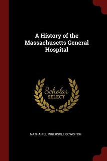 Couverture_A History of the Massachusetts General Hospital