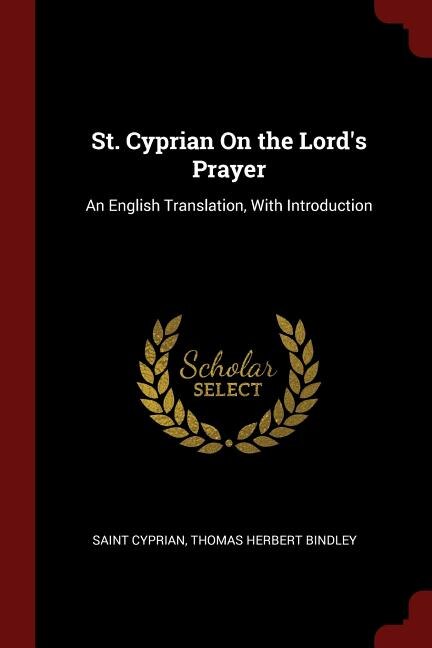 Front cover_St. Cyprian On the Lord's Prayer