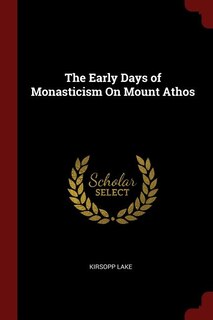 Couverture_The Early Days of Monasticism On Mount Athos