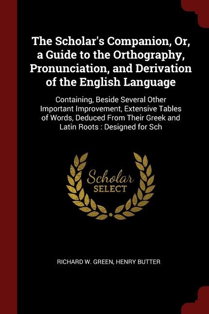 Front cover_The Scholar's Companion, Or, a Guide to the Orthography, Pronunciation, and Derivation of the English Language