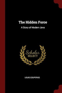 The Hidden Force: A Story of Modern Java