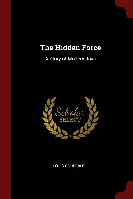 The Hidden Force: A Story of Modern Java