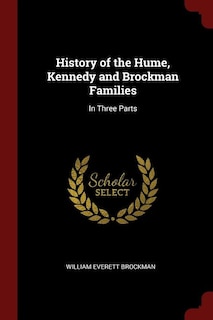 Couverture_History of the Hume, Kennedy and Brockman Families