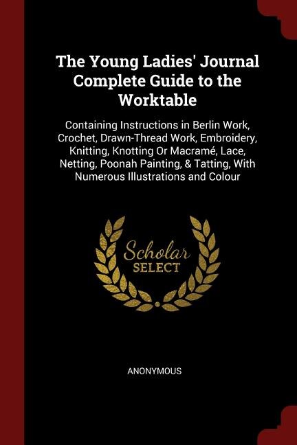 Couverture_The Young Ladies' Journal Complete Guide to the Worktable
