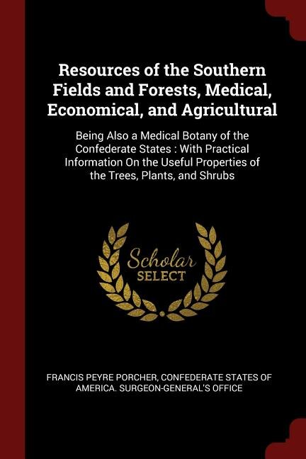 Front cover_Resources of the Southern Fields and Forests, Medical, Economical, and Agricultural