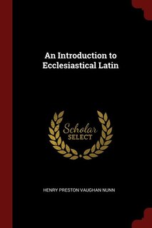 Front cover_An Introduction to Ecclesiastical Latin