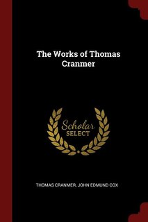 The Works of Thomas Cranmer