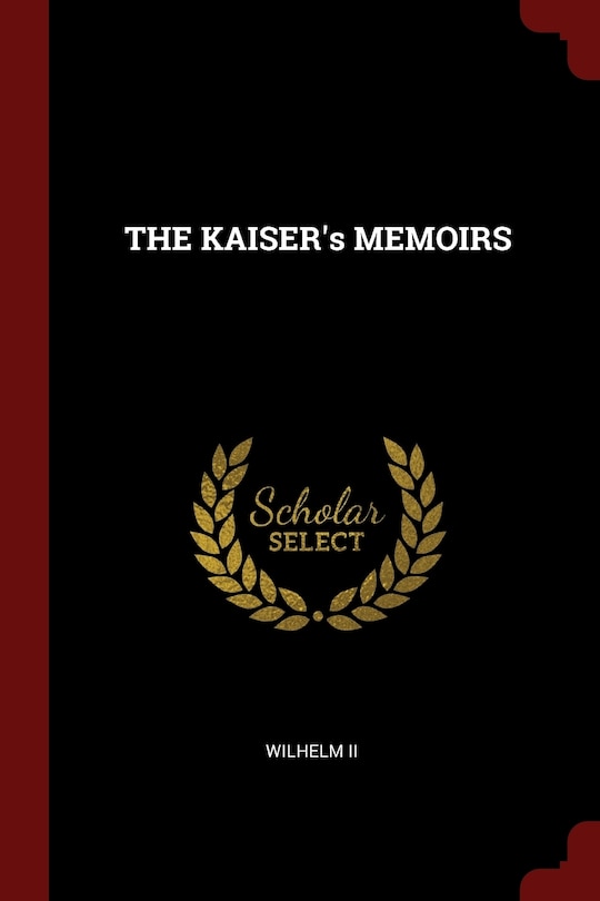 Front cover_THE KAISER's MEMOIRS