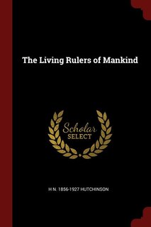 Front cover_The Living Rulers of Mankind