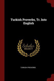 Front cover_Turkish Proverbs, Tr. Into English