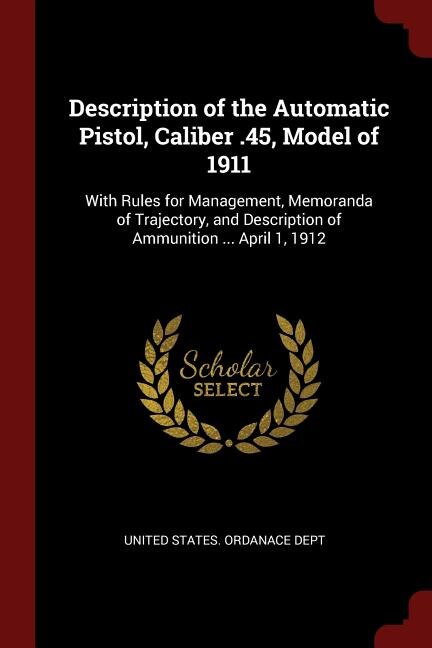 Front cover_Description of the Automatic Pistol, Caliber .45, Model of 1911
