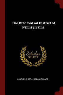 Front cover_The Bradford oil District of Pennsylvania