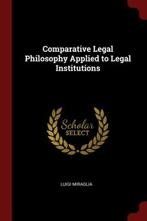 Couverture_Comparative Legal Philosophy Applied to Legal Institutions